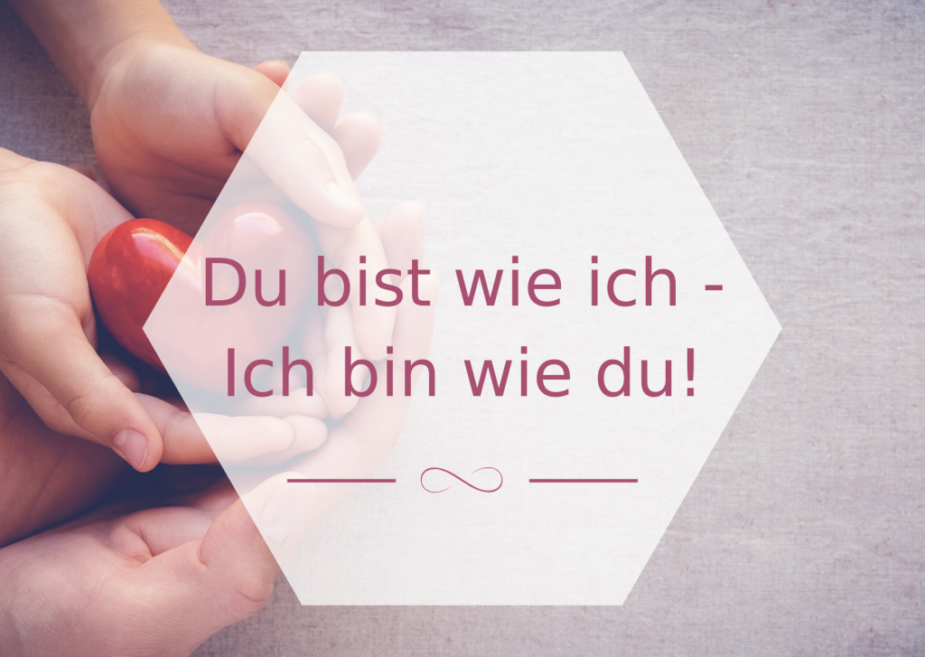 Du bist wie ich - Ich bin wie du! ♾️Anke Evertz